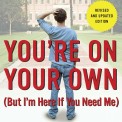 Suggested Reading: You're on Your Own & Five Conversations Parents and College Students Should Have
